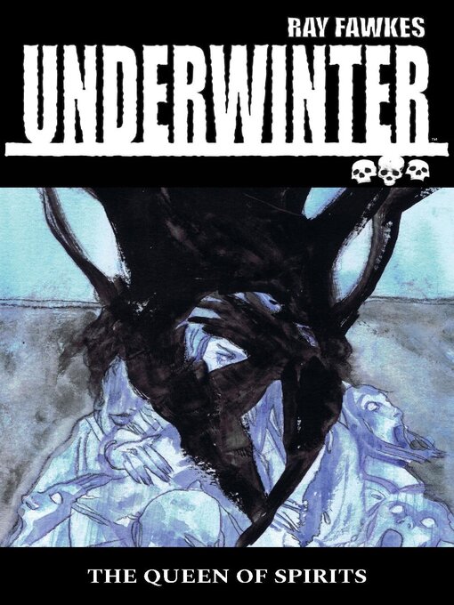 Title details for Underwinter: Queen of Spirits by Ray Fawkes - Available